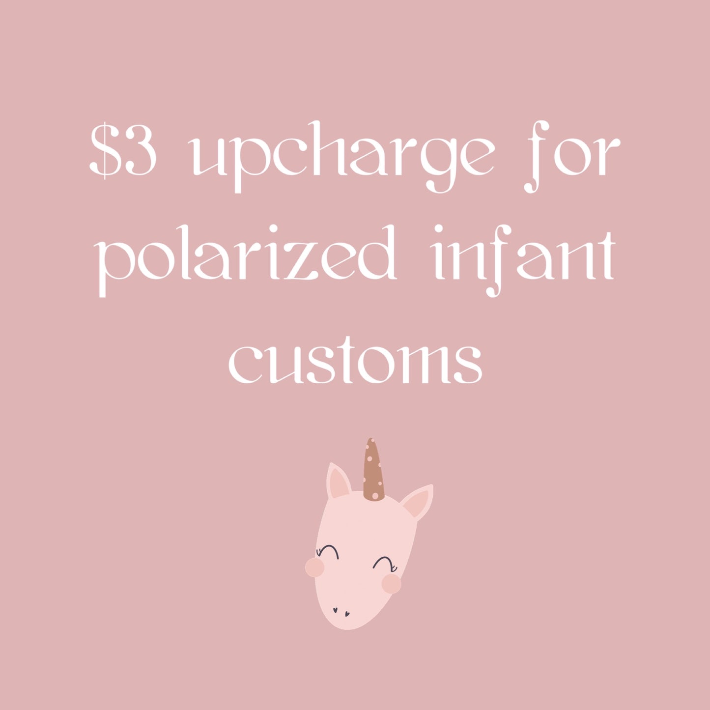 Upcharge for polarized infant custom sunnies